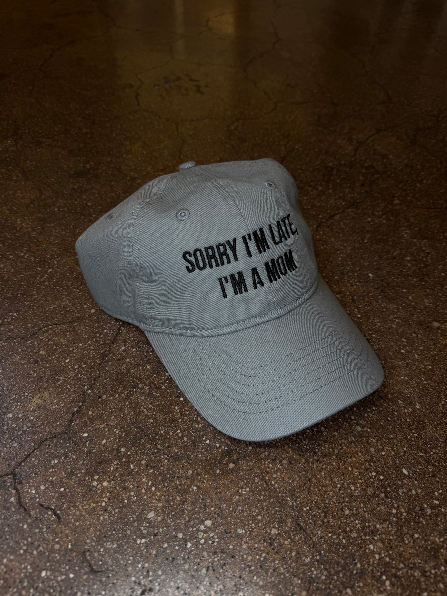 Sorry I’m Late I’m a Mom Hat