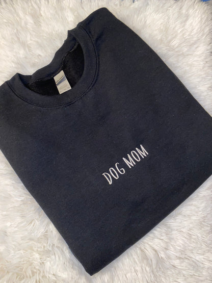 Dog mom embroidered sweatshirt