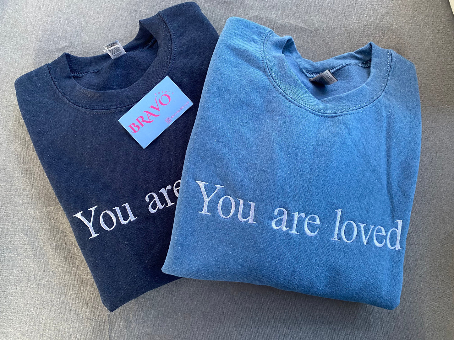 You are loved embroidered sweatshirt