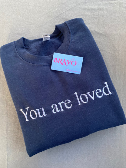 You are loved embroidered sweatshirt